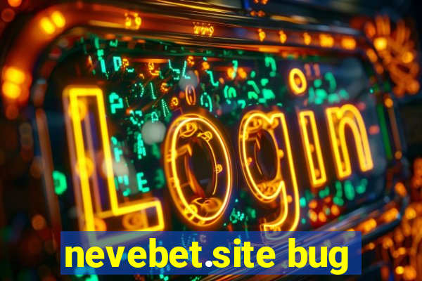 nevebet.site bug